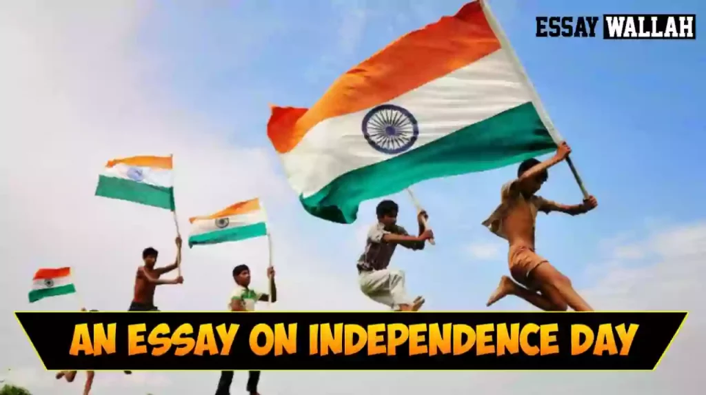 Essay On Independence Day