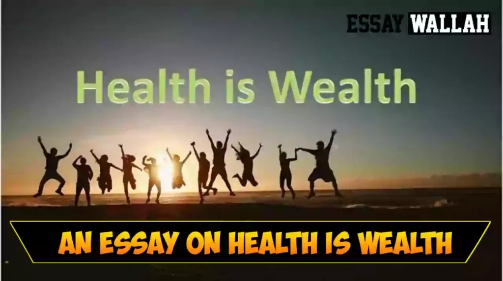 essay on health is wealth