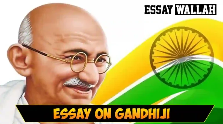 Mahatma Gandhi Essay In English In 100, 150, 200 And 250 Words